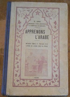 Apprenons L Arabe   Méthode Simple et Pratique Pour L Etude De L Arabe Parlé Au Maroc