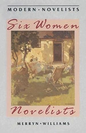 Seller image for Six Women Novelists (Macmillan modern novelists series) for sale by WeBuyBooks