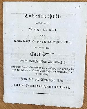 Todesurtheil, welches von dem Magistrate der kaiserl. königl. Haupt- und Residenzstadt Wien, über...