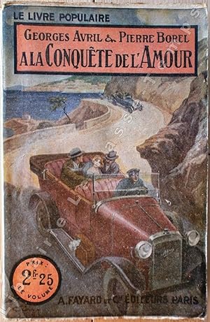Image du vendeur pour Collection Le Livre Populaire - 201 - A LA CONQUTE DE L'AMOUR. mis en vente par Jean-Paul TIVILLIER