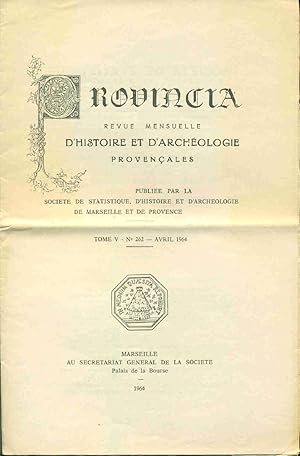 Provincia . Revue mensuelle d'histoire et d'archéologie provençales. Tome V. No 262