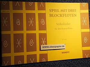 Bild des Verkufers fr Spiel mit drei Blockflten - Volksliederfr drei Blockflten - - Edition Schott 4877 -. zum Verkauf von Versandantiquariat Ingo Lutter