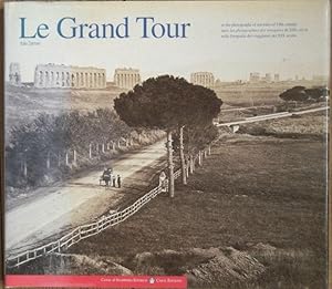 Le Grand Tour: In the Photographs of Travelers of 19th Century = Dans Les Photographies Des Voyag...