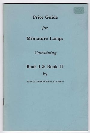 Price Guide for Miniature Lamps: Combining Book I & Book II