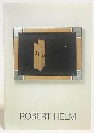 Seller image for Robert Helm : Eine Ausstellung in Verbindung Mit Dem Berliner Kunstlerprogramm Des Deutschen Akademischen Austauschdienstes (DAAD) for sale by Exquisite Corpse Booksellers