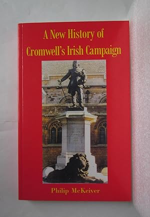 A New History of Cromwell's Irish Campaign