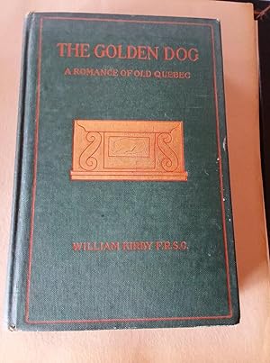 Seller image for The Golden Dog: A Romance of Old Quebec for sale by Sunnyback Books