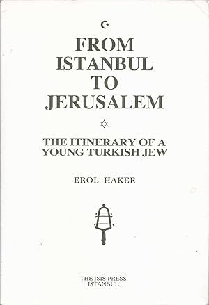 From Istanbul to Jerusalem: The Itinerary of a Young Turkish Jew