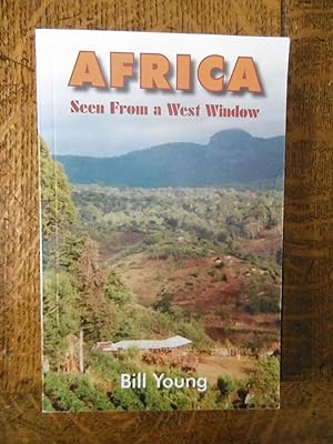 Africa Seen From a West Window - INSCRIBED BY AUTHOR
