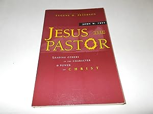 Seller image for Jesus the Pastor : Leading Others in the Character & Power of Christ for sale by Paradise Found Books