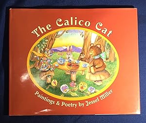 Image du vendeur pour THE CALICO CAT; Poetry and Paintings by Jessel Miller mis en vente par Borg Antiquarian