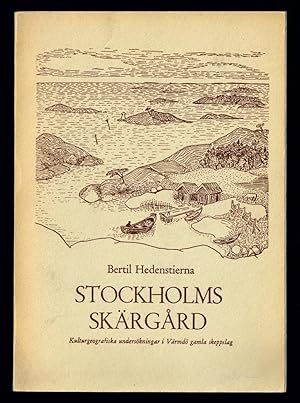 Seller image for Stockholms skrgrd. Kulturgeografiska underskningar i Vrmd gamla skeppslag. for sale by Hatt Rare Books ILAB & CINOA