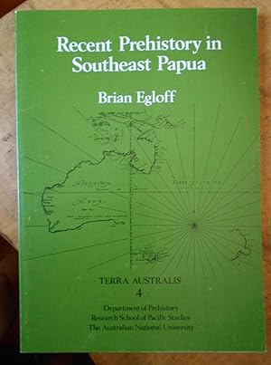 RECENT PREHISTORY IN SOUTHEAST PAPUA: Terra Australis 4