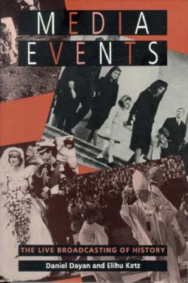 Immagine del venditore per Media Events: The Live Broadcasting of History (Paperback or Softback) venduto da BargainBookStores