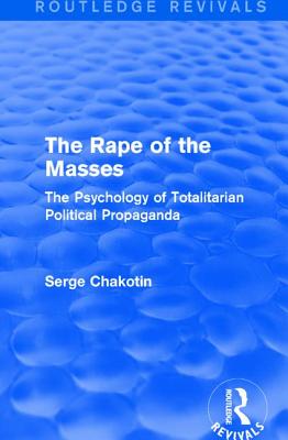 Imagen del vendedor de Routledge Revivals: The Rape of the Masses (1940): The Psychology of Totalitarian Political Propaganda (Paperback or Softback) a la venta por BargainBookStores