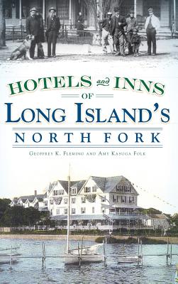 Seller image for Hotels and Inns of Long Island's North Fork (Hardback or Cased Book) for sale by BargainBookStores