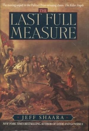 The Last Full Measure: A Novel of the Civil War (Civil War Trilogy)