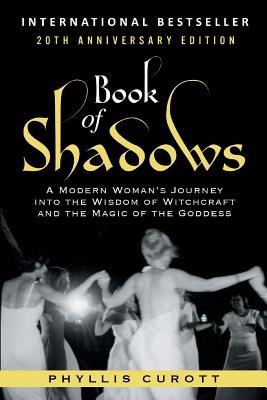Immagine del venditore per Book of Shadows: A Modern Woman's Journey into the Wisdom of Witchcraft and the Magic of the Goddess (Paperback or Softback) venduto da BargainBookStores