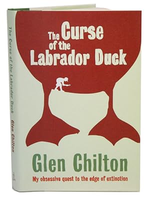 Immagine del venditore per The curse of the Labrador Duck: my obsessive quest to the edge of extinction. venduto da Andrew Isles Natural History Books