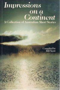 Impressions on a continent: A collection of Australian short Stories