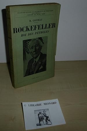 Rockefeller. Roi des pétroles. Avec neuf gravures hors texte. Payot. Paris. 1934.