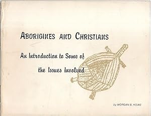 Imagen del vendedor de Aborigines and Christians : An Introduction to Some of the Issues Involved. a la venta por City Basement Books