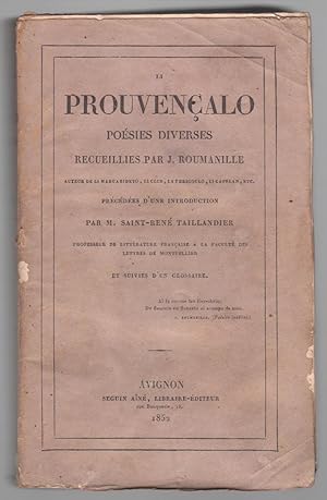 Li Prouvençalo. Poésies diverses recueillies par J. Roumanille.