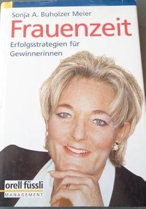 Frauenzeit Erfolgsstrategien für Gewinnerinnen