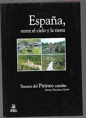 Seller image for ESPAA, ENTRE EL CIELO Y LA TIERRA 5: TESOROS DEL PIRINEO CATALAN (GIRONA, BARCELONA, LLEIDA) for sale by Desvn del Libro / Desvan del Libro, SL
