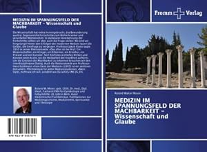 Seller image for MEDIZIN IM SPANNUNGSFELD DER MACHBARKEIT - Wissenschaft und Glaube for sale by AHA-BUCH GmbH
