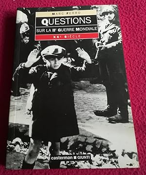 Imagen del vendedor de QUESTIONS SUR LA II GUERRE MONDIALE - XX SIECLE a la venta por LE BOUQUINISTE