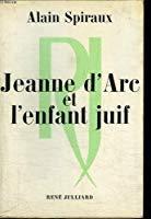 Imagen del vendedor de Jeanne d'arc et l'enfant juif a la venta por RECYCLIVRE