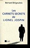 Image du vendeur pour Les Carnets Secrets De Lionel Jospin mis en vente par RECYCLIVRE
