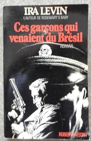 Image du vendeur pour Ces garons qui venaient du Brsil. mis en vente par Librairie les mains dans les poches