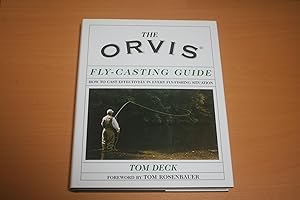 The Orvis Fly-Casting Guide: How to Cast Effectively in Every Fly-Fishing Situation