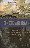 Seller image for Een Zee van Traan Vier eeuwen Nederlandse walvisvaart 1612-1964 for sale by nautiek