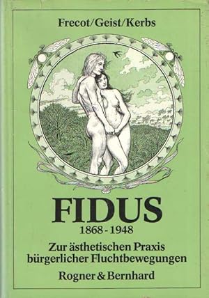 Image du vendeur pour Fidus. 1868-1948. Zur sthetischen Praxis brgerlicher Fluchtbewegungen. mis en vente par Bij tij en ontij ...