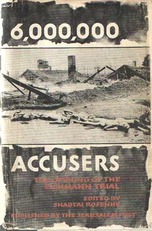 Image du vendeur pour 6,000,000 Accusers Israel's Case Against Eichmann. The opening speech and legal argument of Mr. Gideon Hausner, Attorny-General mis en vente par Bij tij en ontij ...