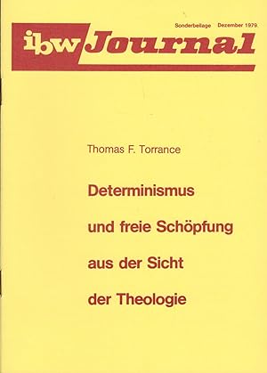 Bild des Verkufers fr Determinismus und freie Schpfung aus der Sicht der Theologie (ibw-Journal Sonderbeilage) zum Verkauf von Paderbuch e.Kfm. Inh. Ralf R. Eichmann