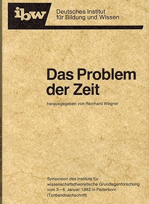 Bild des Verkufers fr Das Problem der Zeit (Symposion des Instituts fr wissenschaftstheoretische Grundlagenforschung vom 3.-6.1.1982 in Paderborn (Tonbandnachschrift) zum Verkauf von Paderbuch e.Kfm. Inh. Ralf R. Eichmann