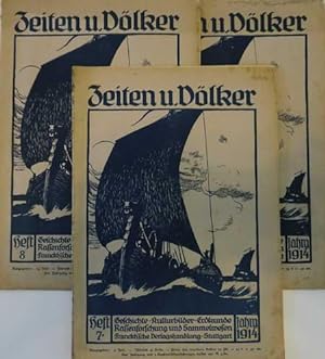 3 Hefte: Zeiten und Völker Heft 6 Jahrgang 1914 / Heft 7 Jahrgang 1914 / Heft 8 Jahrgang 1914 Ges...