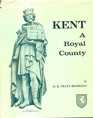 Seller image for Kent: A Royal County for sale by CHARLES BOSSOM