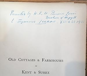 Imagen del vendedor de Old Cottages and Farm Houses in Kent and Sussex -- association copy, gifted from Princess Louise, Duchess of Argyll to John Seymour Lucas a la venta por Shadyside Books