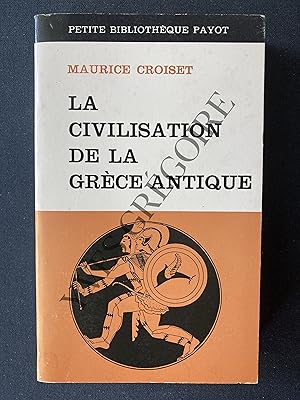 Seller image for LA CIVILISATION DE LA GRECE ANTIQUE for sale by Yves Grgoire