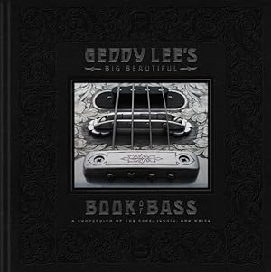 Imagen del vendedor de Geddy Lee's Big Beautiful Book of Bass a la venta por GreatBookPrices
