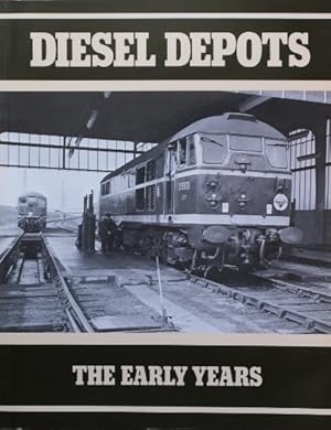 DIESEL DEPOTS : THE EARLY YEARS