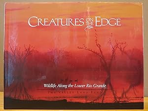 Seller image for Creatures on the Edge: Wildlife Along the Lower Rio Grande for sale by H.S. Bailey