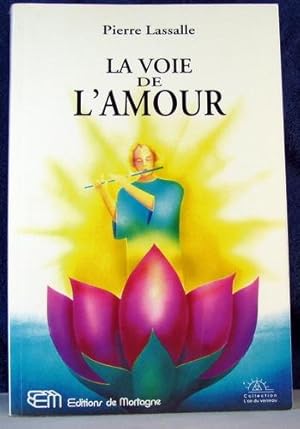 Image du vendeur pour La Voie de l'Amour mis en vente par Livres Norrois