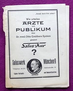 Wie urteilen Ärzte und Publikum über Dr. med. Otto Greithers System genannt Salus-Kur ?