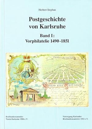 Postgeschichte von Karlsruhe (Band I: Vorphilatelie 1490-1851)